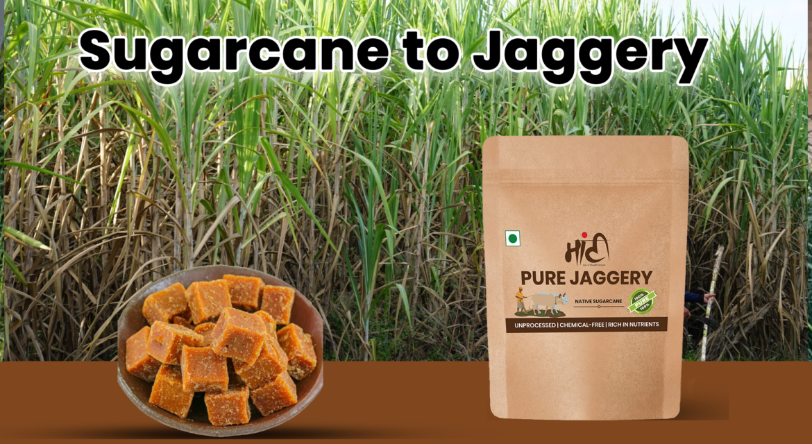 From Sugarcane to Jaggery: The Traditional Sweetener’s Health Benefits