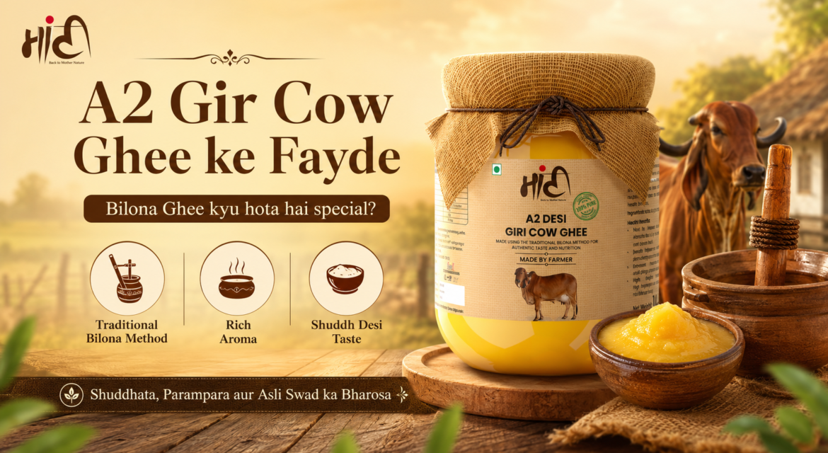 A2 Gir Cow Ghee के फायदे: Bilona Ghee क्यों होता है special? | Maati Ghee